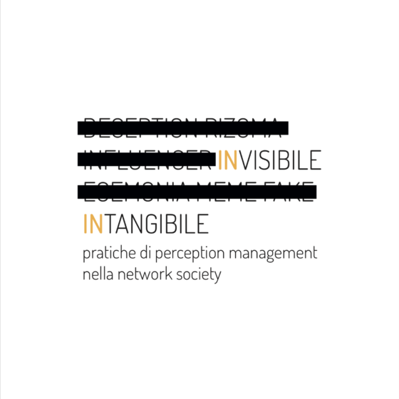 Antonio Ruoto Invisibile. Intangibile. Pratiche di Perception Management nella network society Antonio Ruoto
